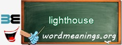 WordMeaning blackboard for lighthouse